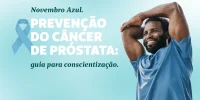 Prevenção do câncer de próstata: guia para conscientização